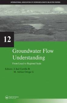 Groundwater Flow Understanding: From Local to Regional Scale (IAH Selected Papers on Hydrogeology)