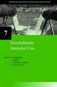 Groundwater Intensive Use: IAH Selected Papers on Hydrogeology 7