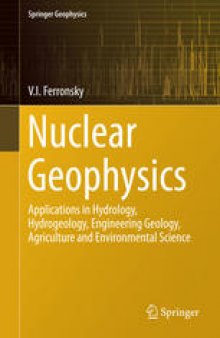 Nuclear Geophysics: Applications in Hydrology, Hydrogeology, Engineering Geology, Agriculture and Environmental Science