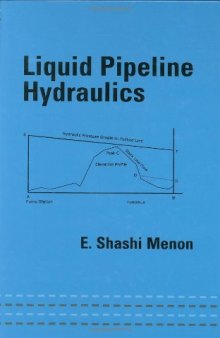 Liquid Pipeline Hydraulics (Mechanical Engineering (Marcell Dekker): A Series of Textbooks and Reference Books)