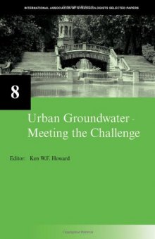 Urban Groundwater: Meeting the Challenge (Selected Papers on Hydrogeology)