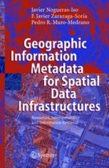 Geographic Information Metadata for Spatial Data Infrastructures: Resources, Interoperability and Information Retrieval