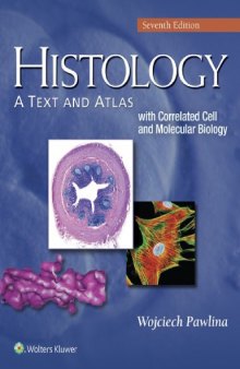 Histology: A Text and Atlas (With Correlated Cell and Molecular Biology)