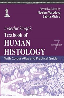 Inderbir Singh's Textbook of Human Histology with Colour Atlas and Practical Guide