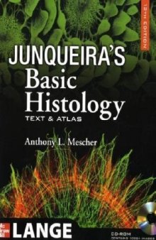 Junqueira's Basic Histology, 12th Edition: Text and Atlas