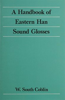 A Handbook of Eastern Han Sound Glosses