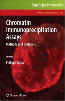 Chromatin Immunoprecipitation Assays: Methods and Protocols