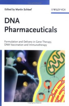 DNA pharmaceuticals: formulation and delivery in gene therapy, DNA vaccination and immunotherapy