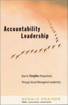 Accountability Leadership: How to Strenghten Productivity Through Sound Managerial Leadership