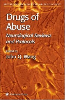Drugs of Abuse: Neurological Reviews and Protocols (Methods in Molecular Medicine)