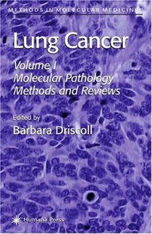 Lung Cancer Vol 1: Molecular Pathology Methods and Reviews (Methods in Molecular Medicine)