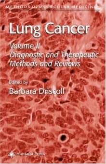 Lung Cancer Vol 2: Diagnostic and Therapeutic Methods and Reviews (Methods in Molecular Medicine)