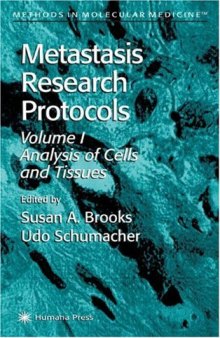Metastasis Research Protocols Volume 1 : Analysis of Cells & Tissues (Methods in Molecular Medicine)