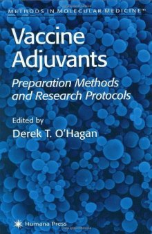Vaccine Adjuvants: Preparation Methods and Research Protocols (Methods in Molecular Medicine)