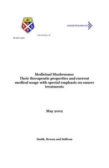 Medicinal Mushrooms:  Their therapeutic properties and current  medical usage with special emphasis on cancer  treatments