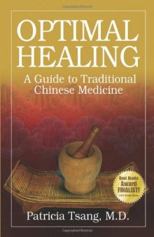 Optimal healing: a guide to traditional Chinese medicine