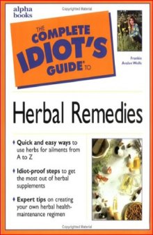 The complete idiots guide to herbal remedies