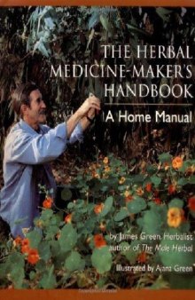 The herbal medicine-makers' handbook : a home manual