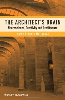 Architect's Brain: Neuroscience, Creativity, and Architecture