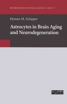 Astrocytes in Brain Aging and Neurodegeneration (Neuroscience Intelligence Unit 3)