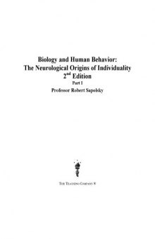 Biology and Human Behavior: The Neurological Origins of Individuality