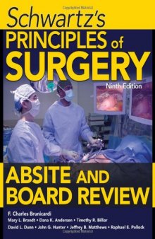 Schwartz's Principles of Surgery ABSITE and Board Review, Ninth Edition  