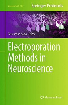 Electroporation Methods in Neuroscience
