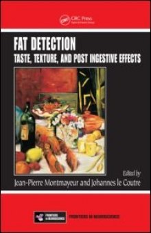 Fat Detection: Taste, Texture, and Post Ingestive Effects (Frontiers in Neuroscience)