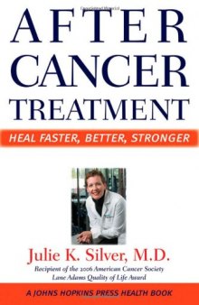 After Cancer Treatment: Heal Faster, Better, Stronger (A Johns Hopkins Press Health Book)