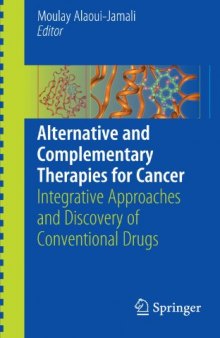 Alternative and Complementary Therapies for Cancer: Integrative Approaches and Discovery of Conventional Drugs