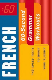 60-Second French Grammar Workout: 140 Speed Tests to Boost Your Fluency