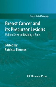 Breast Cancer and its Precursor Lesions: Making Sense and Making It Early