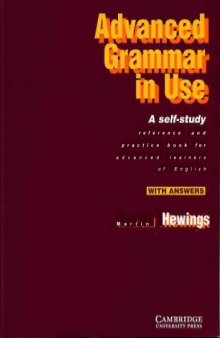 Advanced Grammar in Use: A self study reference and practice book for advanced learners of English  