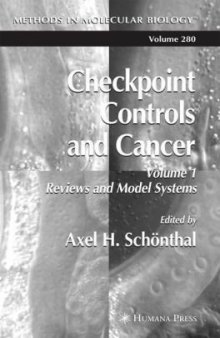 Checkpoint Controls and Cancer: Volume 1: Reviews and Model Systems