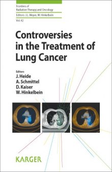 Controversies in the Treatment of Lung Cancer: 12th International Symposium on Special Aspects of Radiotherapy, Berlin, October 2008 (Frontiers of Radiation Therapy and Oncology)