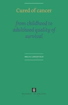 Cured of Cancer: From childhood to adulthood quality of Survival (UvA Dissertations)