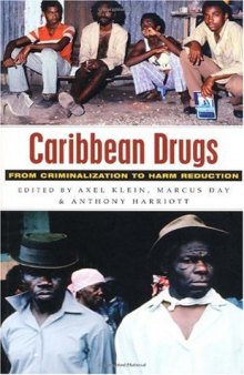 Caribbean Drugs: From Criminalization to Harm Reduction