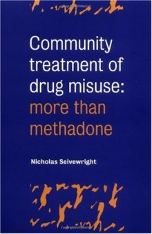 Community Treatment of Drug Misuse: More than Methadone