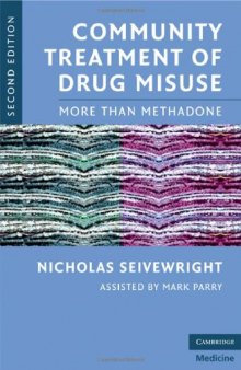 Community Treatment of Drug Misuse: More Than Methadone 2nd Edition
