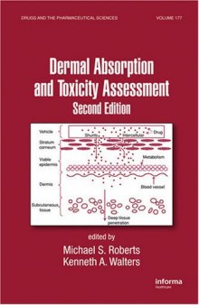 Dermal Absorption and Toxicity Assessment, Second Edition (Drugs and the Pharmaceutical Sciences)