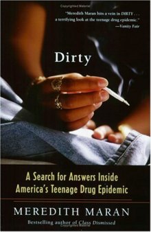 Dirty: A Search for Answers Inside America's Teenage Drug Epidemic