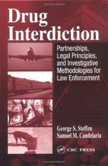 Drug Interdiction:  Partnerships, Legal Principles, and Investigative Methodologies for Law Enforcement