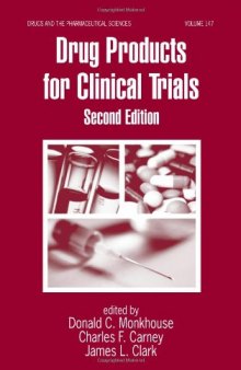 Drug Products for Clinical Trials, Second Edition (Drugs and the Pharmaceutical Sciences)