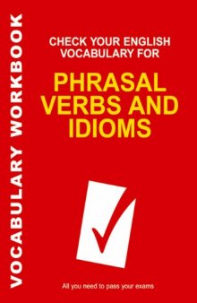 Check Your English Vocabulary/Phrasal Verbs and Idioms