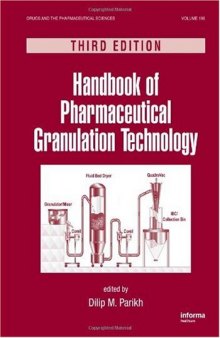 Handbook of Pharmaceutical Granulation Technology, Third Edition, Volume 198 (Drugs and the Pharmaceutical Sciences)