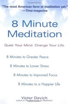 8 Minute Meditation: Quiet Your Mind. Change Your Life.
