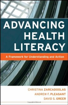 Advancing Health Literacy: A Framework for Understanding and Action