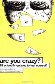 Are You Crazy?: 18 Scientific Quizzes to Test Yourself