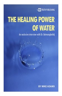 Healing Power of Water, Dr Batmanghelidj