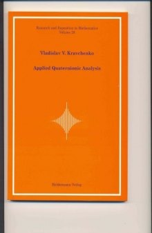 Applied Quaternionic Analysis 28 Research and Exposition in Mathematics 